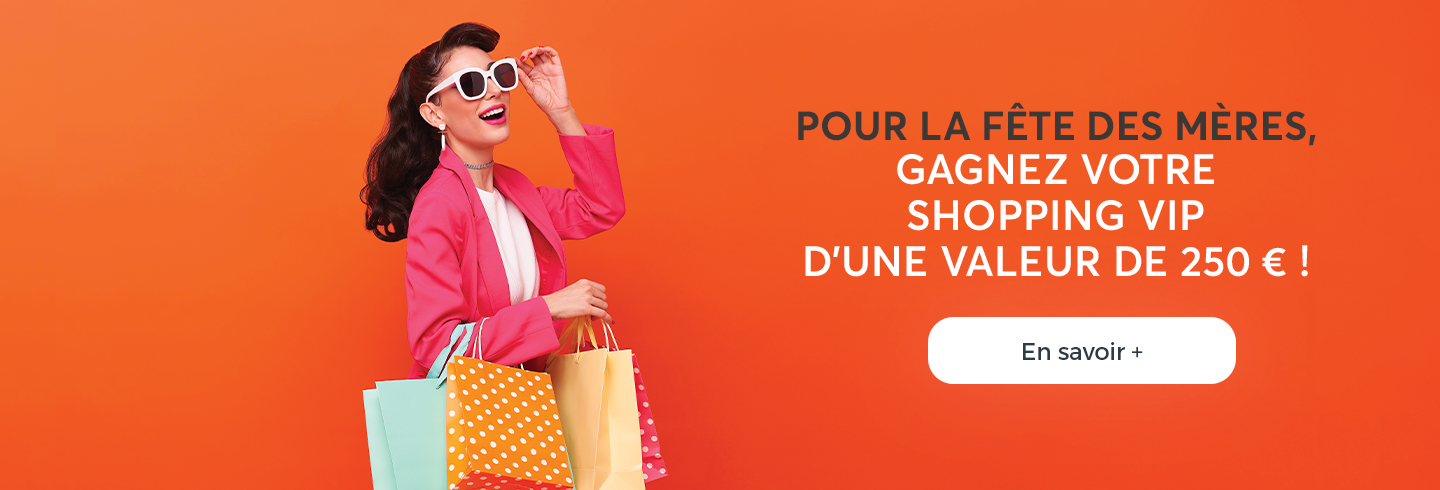 Aushopping Cognac Fête des Mères gagnez un shopping VIP de 250 euros